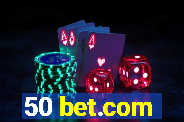 50 bet.com